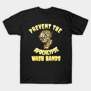 Wash hands - Prevent the apocalypse T-Shirt